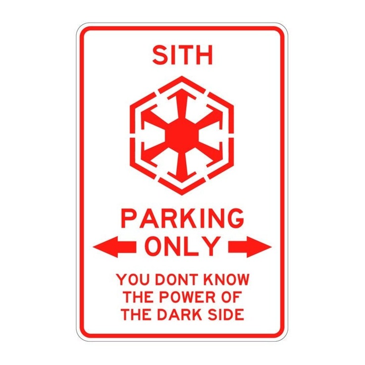 Sith novelty parking sign.